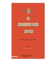 O Aslında Kim