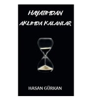 Hayatımdan Aklımda Kalanlar