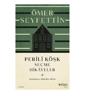 Perili Köşk ve Seçme Hikayeler  (Açıklamalı Orijinal Metin)