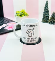İyi Ki Varım Ya Tasarımlı Kupa Bardak