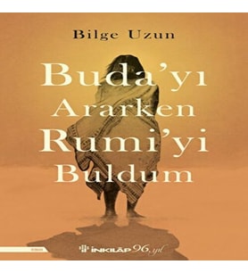 Buda'yı Ararken Rumi'yi Buldum