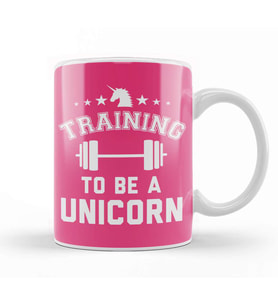 Training To Be A Unicorn Gym   Kupa Bardak Porselen