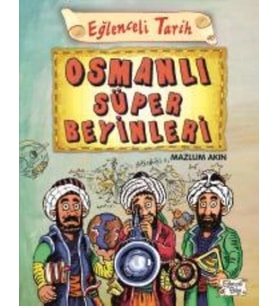 Eğlenceli Tarih 40 Osmanlı Süper Beyinleri
