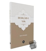 Dergah ı Aşk / Serol Dilmaç