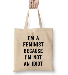 Feminist Cause Not An Idiot Bez Çanta Uzun Saplı