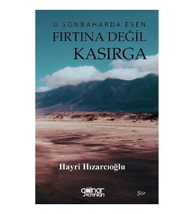 O Sonbaharda Esen Fırtına Değil Kasırga