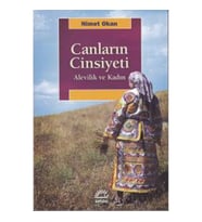 CANLARIN CİNSİYETİ ALEVİLİK VE KADIN