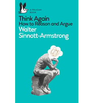 Think Again: How To Reason And Argue