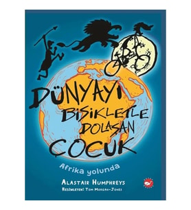 Dünyayı Bisikletle Dolaşan Çocuk 1 - Afrika Yolunda