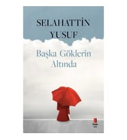 Başka Göklerin Altında
