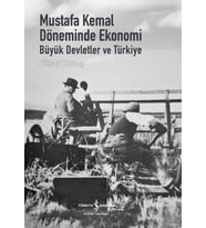 Mustafa Kemal Döneminde Ekonomi - Büyük Devletler ve Türkiye