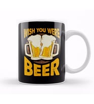 Funny Wish You Were Beer Drinking Pun & Joke Kupa Bardak Porselen