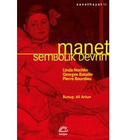 Manet - Sembolik Devrim - Linda Nochlin