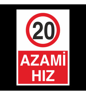 Azami Hız 20 Uyarı Levhası 50x70cm (Karışık)