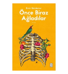 Önce Biraz Ağladılar