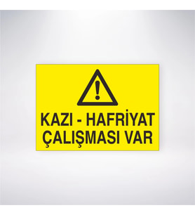 Kazı-Hafriyat Çalışması Var 21x28 Arkası Yapışkanlı Levha