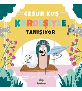 Cesur Kuş Kardeşiyle Tanışıyor