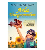 Asla Vazgeçmedim