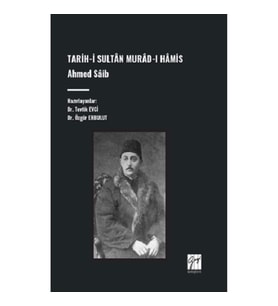 Tarih-İ Sultan Murad-I Hamis, Ahmed Saib