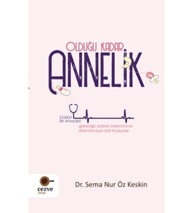 Olduğu Kadar Annelik