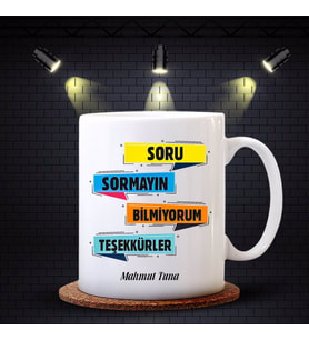 BK Gift Kişiye Özel Soru Sormayın Bilmiyorum Teşekkürler Tasarımlı Beyaz Kupa Bardak