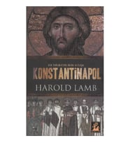 Konstantinapol  Bir İmparatorluğun Doğuşu