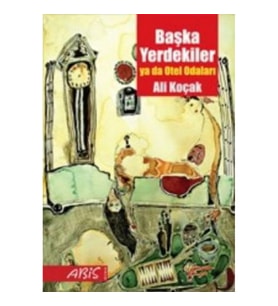 Başka Yerdekiler ya da Otel Odaları