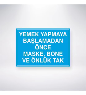 Yemek Yapmaya Başlamadan Önce Maske, Bone ve Önlük Tak 21x28 Arkası Yapışkanlı Levha