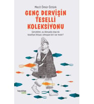 Genç Dervişin Teselli Koleksiyonu