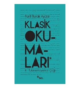 Klasik Okumaları - II- Tutunamayanlar Çağı