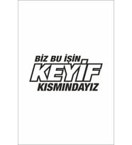 Biz Bu Işin Keyif Kısmındayız Oto Cam Sticker Siyah 30*14 Cm