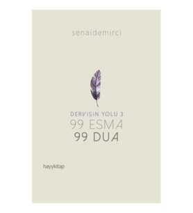 Dervişin Yolu 3 ; 99 Esma 99 Dua