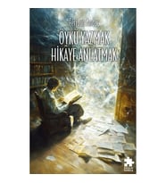 Öykü Yazmak Hikaye Anlatmak