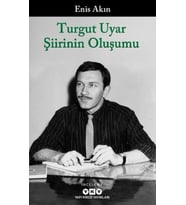 Turgut Uyar Şiirinin Oluşumu