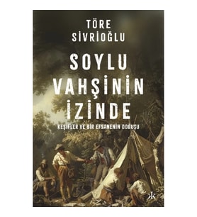 Soylu Vahşinin İzinde