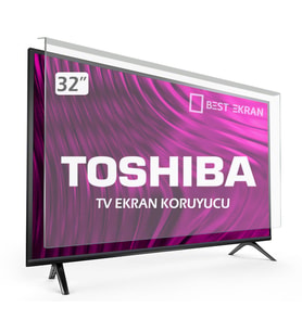 Toshiba 32LA3B63DT Tv Ekran Koruyucu - Toshiba 32" inç Tv Ekran Koruyucu Paneli
