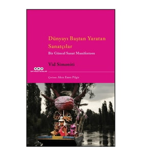 Dünyayı Baştan Yaratan Sanatçılar
