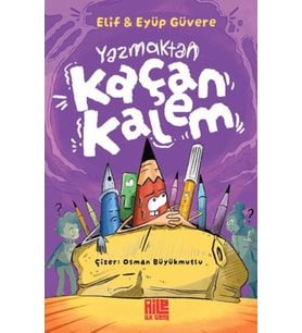 Yazmaktan Kaçan Kalem