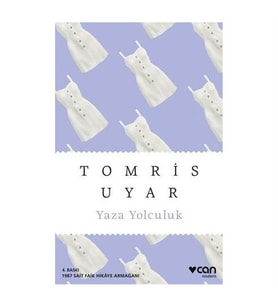 Yaza Yolculuk Tomris Uyar Can Yayınları