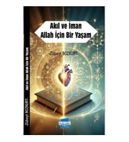 Akıl ve İman Allah İçin Bir Yaşam
