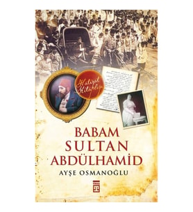 Babam Sultan Abdülhamid