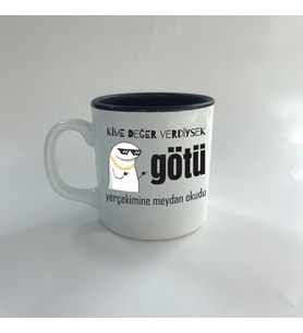 Kime Değer Verdiysek Götü Yerçekimine Meydan Okudu Baskılı Siyah Multi Kupa