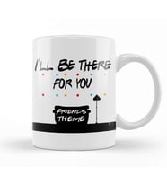 Friends i ll Be There For You 04 Kupa Bardak Porselen