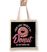 Funny Run Like There's a Donut At The Finish Line Bez Çanta Uzun Saplı