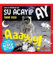 Daha Da Küçükler Için Şu Acayip Ay