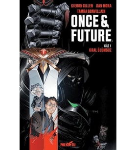 Once &amp; Future Cilt 1: Kral Ölümsüz