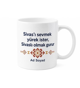 Sivaslı Yazılı Baskılı Kupa Bardak Hediye Sivas Özel Tasarım Porselen