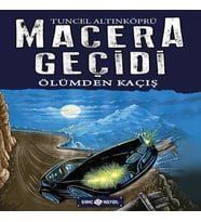 Macera Geçidi 15 - Ölüme Kaçış