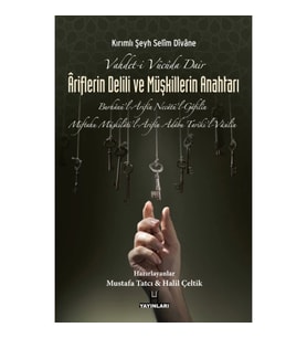 Vahdet-i Vücuda Dair Ariflerin Delili ve Müşkillerin Anahtarı