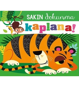 Sakın Dokunma Kaplana